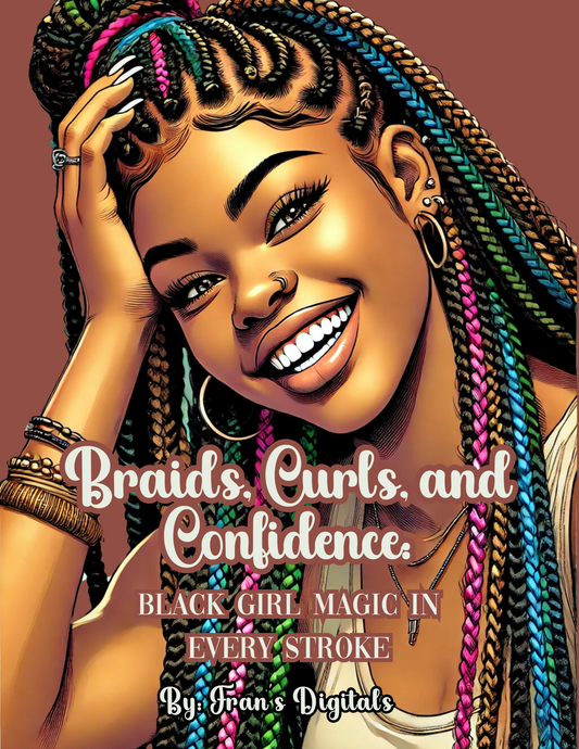 Braids, Curls, and Confidence: Black Girl Magic in Every Stroke