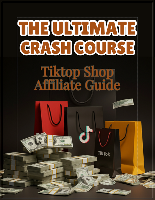 The Ultimate Tiktok Shop Affiliate Guide